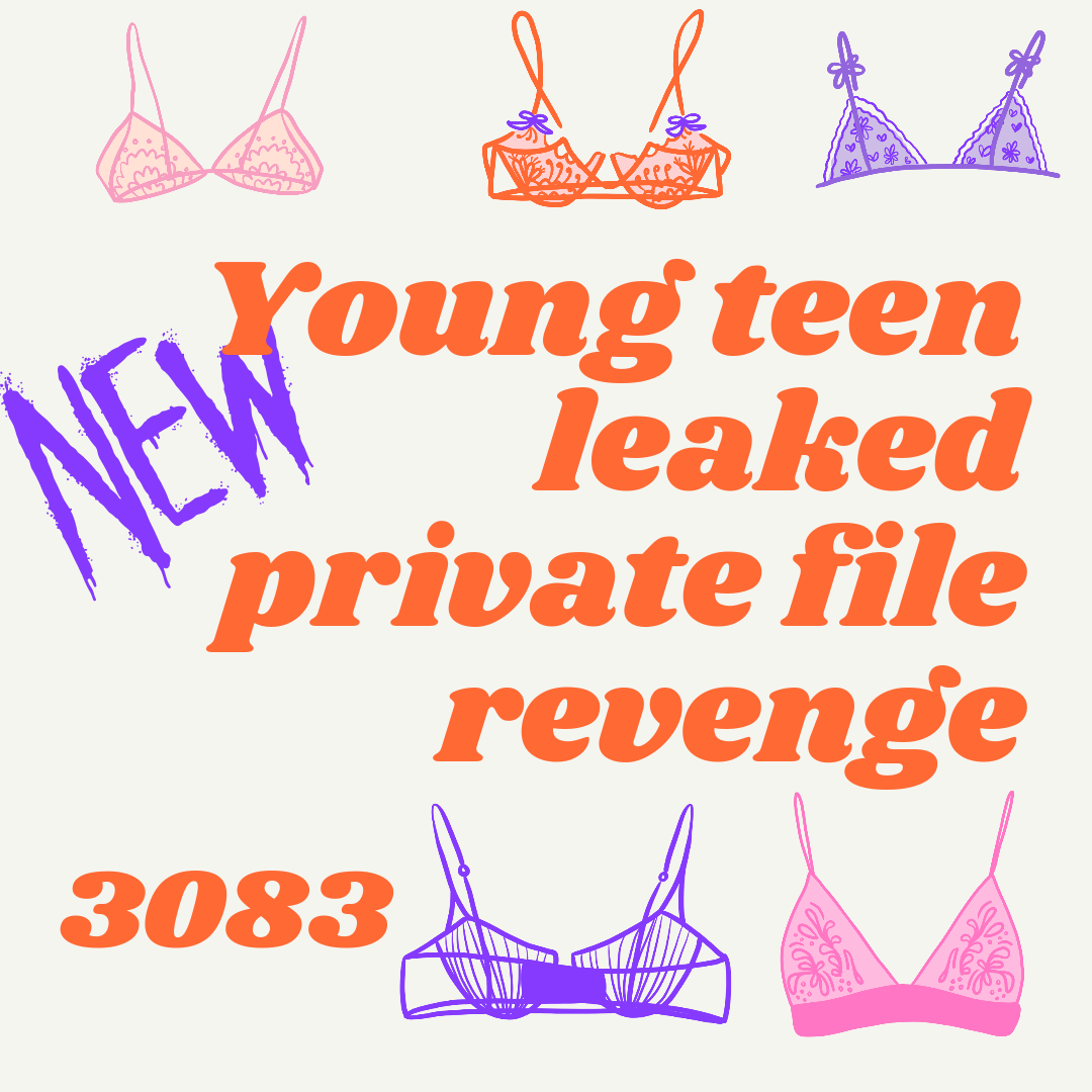 Young teenager private file revenge_20240624_212106_0000.png