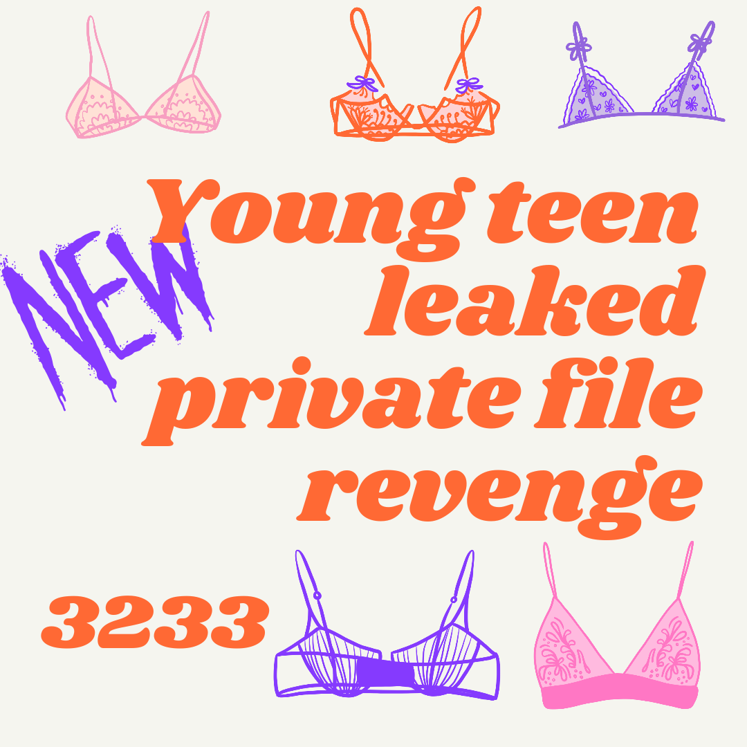 Young teenager private file revenge_20240702_205854_0000.png