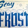 Stay Frosty